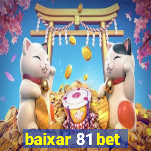 baixar 81 bet